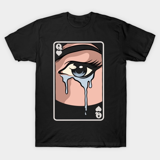 Tears and woman T-Shirt by gggraphicdesignnn